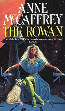 Cover for Anne McCaffrey · The Rowan: (The Tower and the Hive: book 1): an utterly captivating fantasy from one of the most influential fantasy and SF novelists of her generation - The Tower &amp; Hive Sequence (Paperback Bog) (2011)