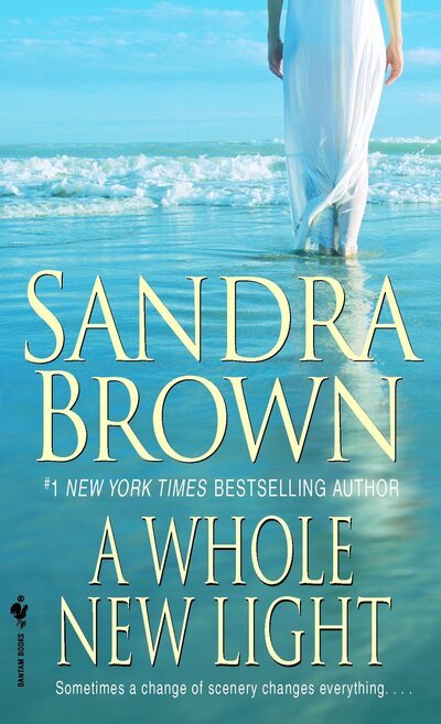 Cover for Sandra Brown · A Whole New Light: A Novel (Paperback Bog) [Reprint edition] (1992)