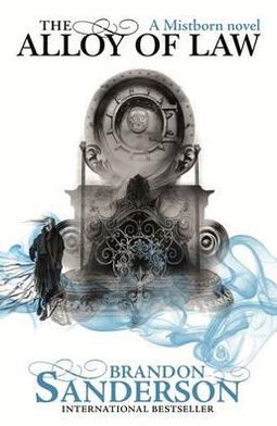 Cover for Brandon Sanderson · The Alloy of Law: A Mistborn Novel - Mistborn (Pocketbok) (2012)