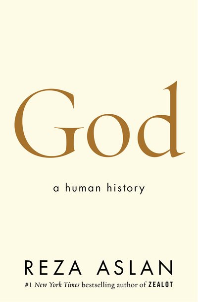Cover for Reza Aslan · God: A Human History (Book) (2017)