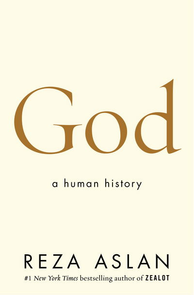 Cover for Reza Aslan · God: A Human History (Paperback Book) (2017)