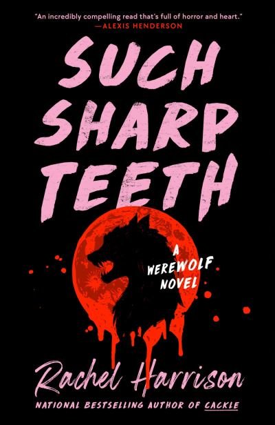 Cover for Rachel Harrison · Such Sharp Teeth (Book) (2023)