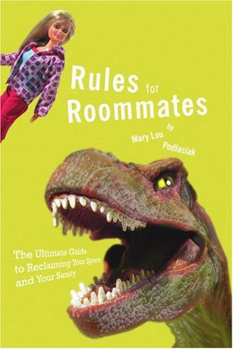 Cover for Mary Lou Podlasiak · Rules for Roommates: the Ultimate Guide to Reclaiming Your Space and Your Sanity (Paperback Book) (2000)