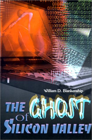 Cover for William Blankenship · The Ghost of Silicon Valley (Paperback Book) (2000)
