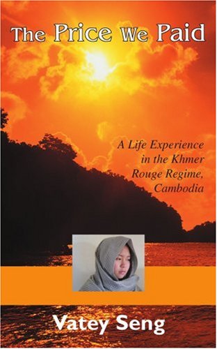 Cover for Vatey Seng · The Price We Paid: a Life Experience in the Khmer Rouge Regime, Cambodia (Paperback Book) (2005)