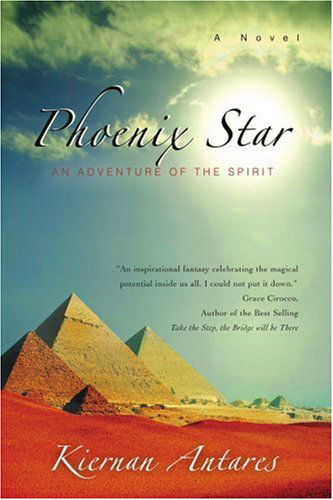 Cover for Kiernan Antares · Phoenix Star: an Adventure of the Spirit (Paperback Book) (2006)