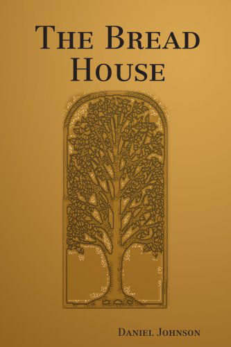 Cover for Daniel Johnson · The Bread House (Pocketbok) (2007)