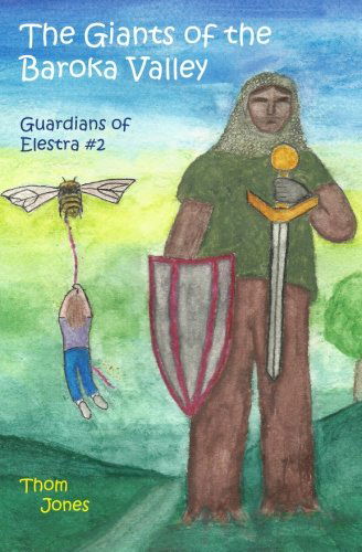 Cover for Thom Jones · The Giants of the Baroka Valley: the Guardians of Elestra (Taschenbuch) (2011)