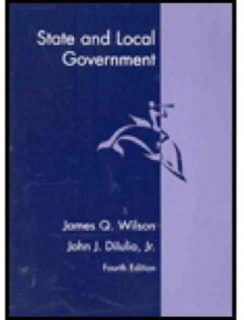 Cover for Wilson · State and Local Government Supplement for Wilson / Diiulio S American Goverment, 9th (Paperback Book) [9th edition] (2003)