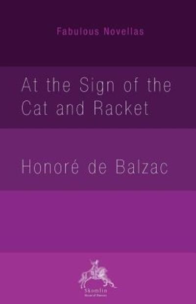 Cover for HonorÃ© de Balzac · At the Sign of the Cat and Racket (Pocketbok) (2017)