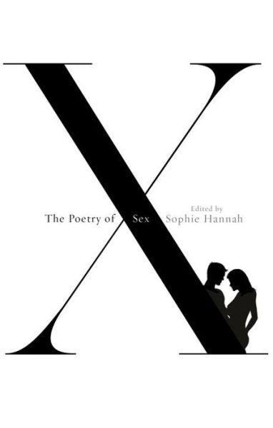 Cover for Sophie Hannah · The Poetry of Sex (Bound Book) (2014)