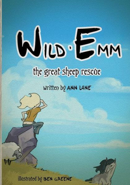 Cover for Ann Lane · Wild Emm: the Great Sheep Rescue (Paperback Book) (2015)