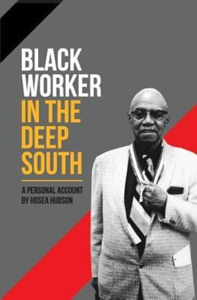 Cover for Hosea Hudson · Black Worker in the Deep South: A Personal Account (Pocketbok) [2nd edition] (2019)