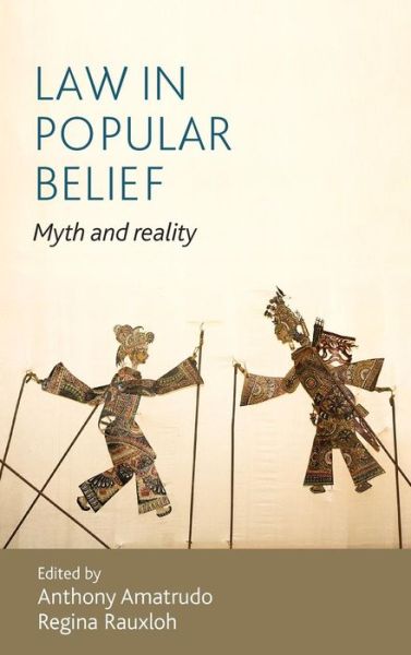 Cover for Anthony Amatrudo · Law in Popular Belief: Myth and Reality (Hardcover Book) (2017)