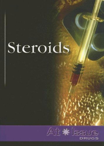 Cover for Laura K. Egendorf · Steroids (At Issue Series) (Paperback Book) [Annotated edition] (2005)