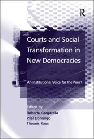 Cover for Roberto Gargarella · Courts and Social Transformation in New Democracies: An Institutional Voice for the Poor? (Hardcover Book) (2006)