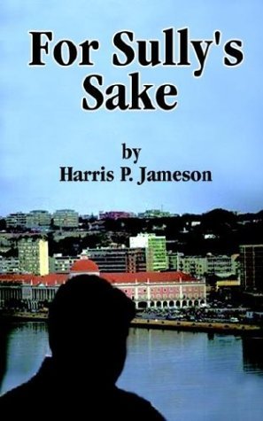 Cover for Harris P. Jameson · For Sully's Sake (Paperback Book) (2002)