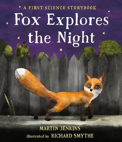 Cover for Martin Jenkins · Fox Explores the Night : A First Science Storybook (Gebundenes Buch) (2018)