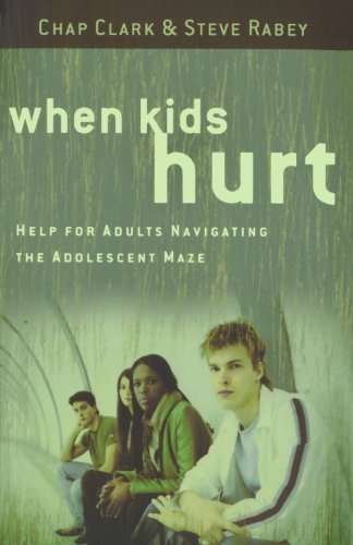 Cover for Chap Clark · When Kids Hurt - Help for Adults Navigating the Adolescent Maze (Paperback Book) (2009)