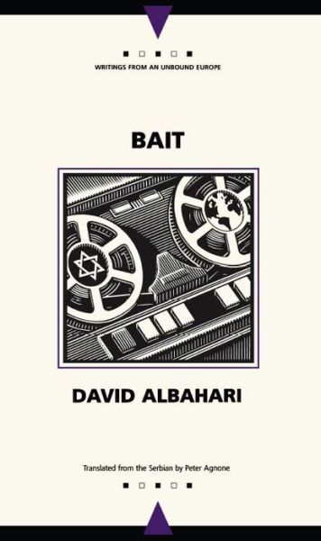 Bait - Writings from an Unbound Europe - David Albahari - Books - Northwestern University Press - 9780810118836 - May 31, 2001