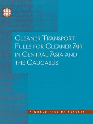 Cover for Masami Kojima · Cleaner Transport Fuels for Cleaner Air in Central Asia and the Caucasus (Paperback Book) (2000)