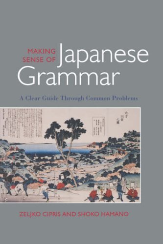Making Sense Of Japanese Grammar - Zeljko Cipris - Kirjat - University of Hawai'i Press - 9780824825836 - tiistai 30. huhtikuuta 2002