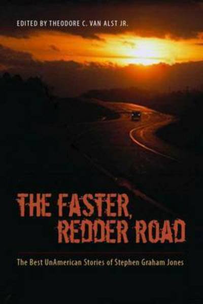 Cover for Stephen Graham Jones · The Faster Redder Road: The Best UnAmerican Stories of Stephen Graham Jones (Pocketbok) (2015)