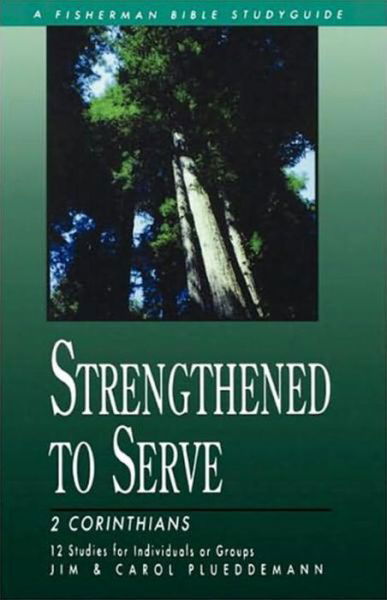 Cover for Jim Plueddemann · Strengthened to Serve: 2 Corinthians - Fisherman Bible Study Guides (Paperback Book) (2000)