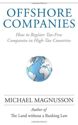 Cover for Michael Magnusson · Offshore Companies: How to Register Tax-free Companies in High-tax Countries (Paperback Book) (2014)