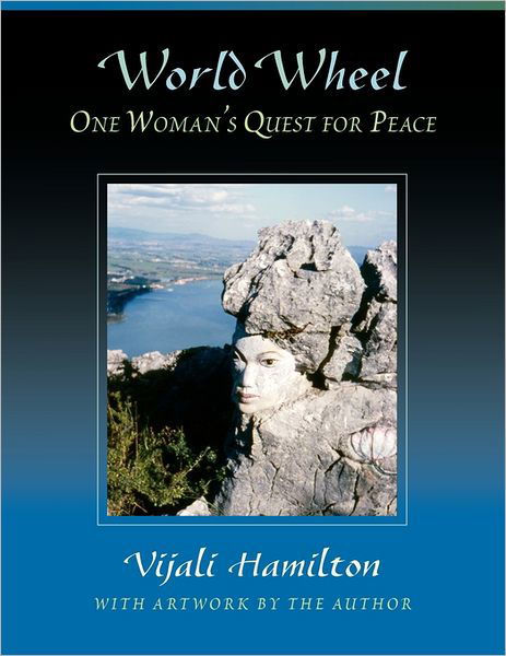 Cover for Vijali Hamilton · World Wheel: One Woman's Quest for Peace (Paperback Bog) (2011)