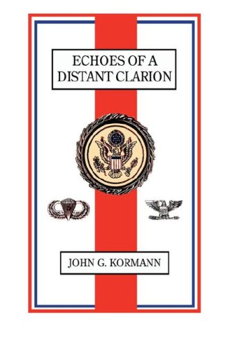 Cover for John G. Kormann · Echoes of a Distant Clarion: Recollections of a Diplomat and Soldier (Hardcover Book) (2007)