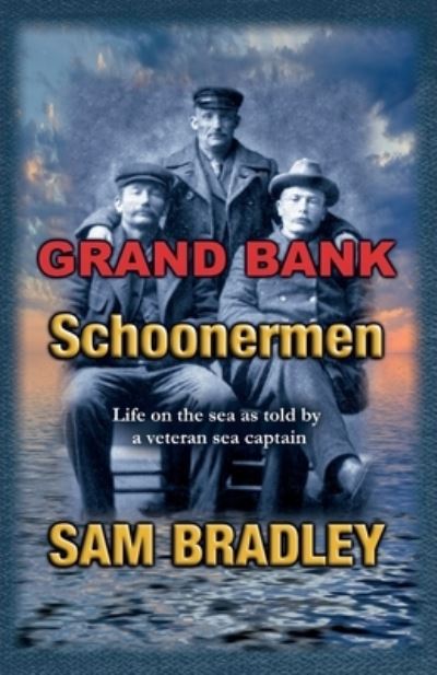 Cover for Sam Bradley · Grand Bank Schoonermen (Paperback Book) (2021)