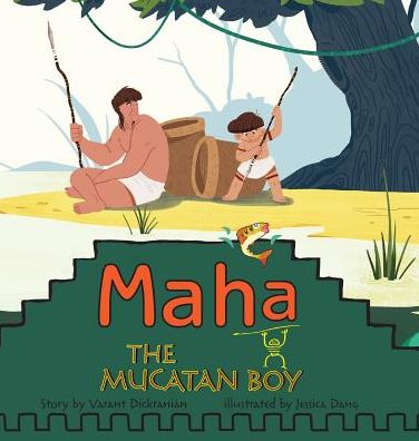 Cover for Varant Dickranian · Maha The Mucatan Boy (Innbunden bok) (2016)