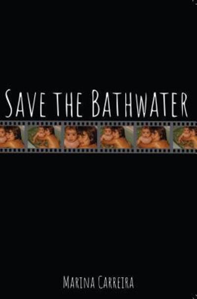 Cover for Marina Carreira · Save the Bathwater (Paperback Book) (2018)