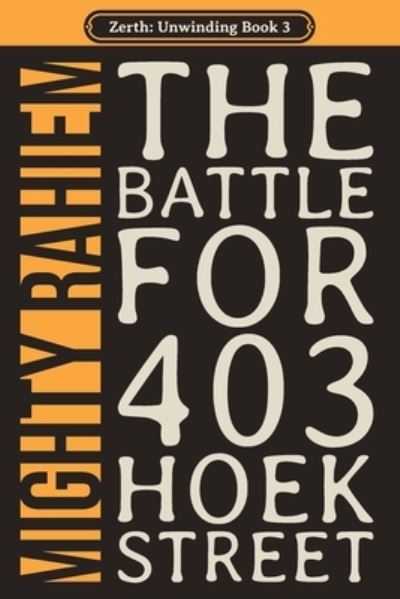 Cover for Mighty Rahiem · Battle for 403 Hoek Street (Book) (2022)