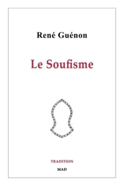 Cover for René Guénon · Le Soufisme (Pocketbok) (2024)