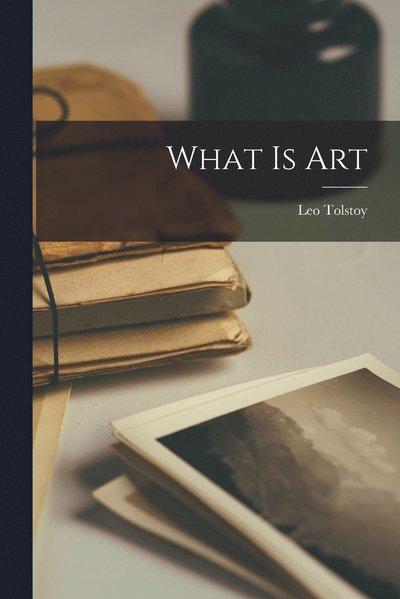 Cover for Lev Nikolaevic Tolstoy · What Is Art (Book) (2022)