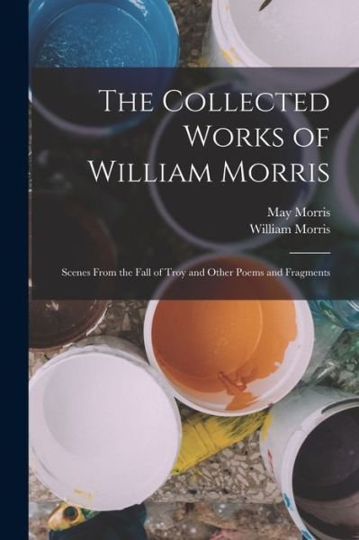 Cover for William Morris · Collected Works of William Morris (Bok) (2022)