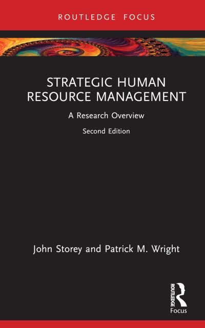 Strategic Human Resource Management: A Research Overview - State of the Art in Business Research - John Storey - Böcker - Taylor & Francis Ltd - 9781032427836 - 8 maj 2023