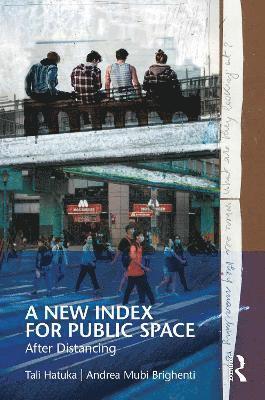 Cover for Tali Hatuka · A New Index for Public Space: After Distancing (Paperback Book) (2025)