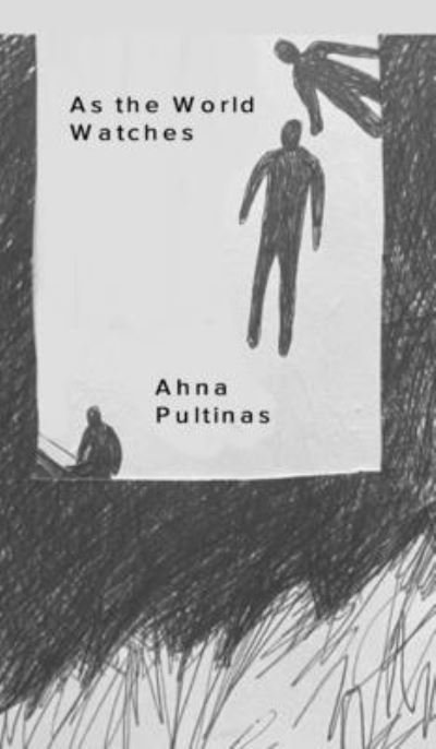 Cover for Ahna Pultinas · As the World Watches (Hardcover Book) (2021)