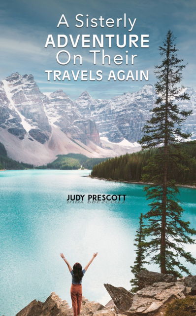 Cover for Judy Prescott · A Sisterly Adventure: On Their Travels Again (Paperback Book) (2025)