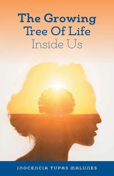 Cover for Inocencia Tupas Malunes · The Growing Tree of Life Inside Us (Paperback Book) (2021)