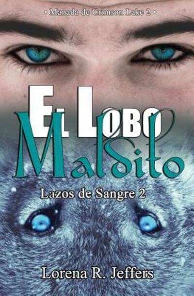 Cover for Lorena R Jeffers · El lobo maldito (Paperback Book) (2019)