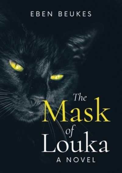 Cover for Eben Beukes · The Mask of Louka (Paperback Book) (2020)