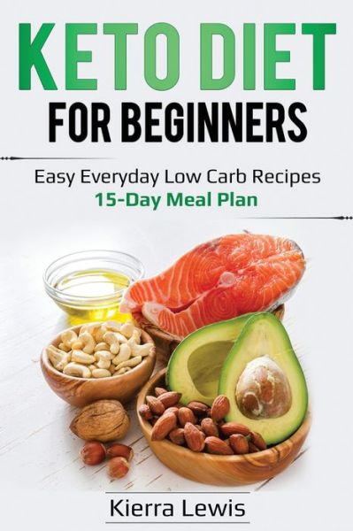 Cover for Kierra Lewis · Keto Diet for Beginners (Paperback Book) (2020)