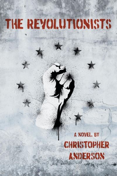 Cover for Christopher Anderson · The Revolutionists (Paperback Book) (2020)