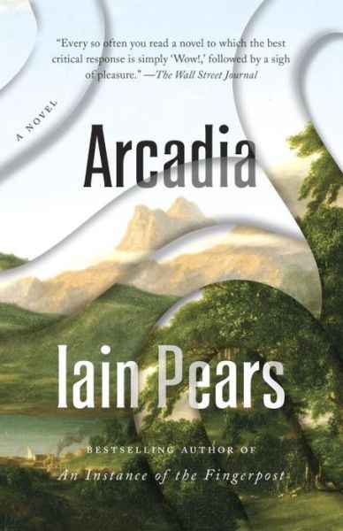 Cover for Iain Pears · Arcadia (Book) (2017)