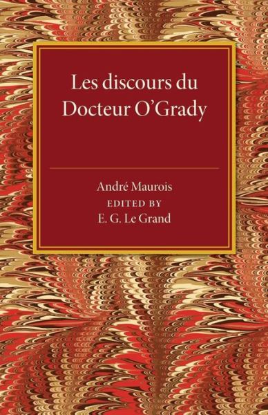 Les discours du Docteur O'Grady - Andre Maurois - Books - Cambridge University Press - 9781107486836 - February 19, 2015