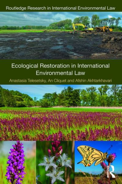 Cover for Anastasia Telesetsky · Ecological Restoration in International Environmental Law - Routledge Research in International Environmental Law (Hardcover Book) (2016)